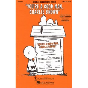 You're a Good Man, Charlie Brown : (Choral Selections)