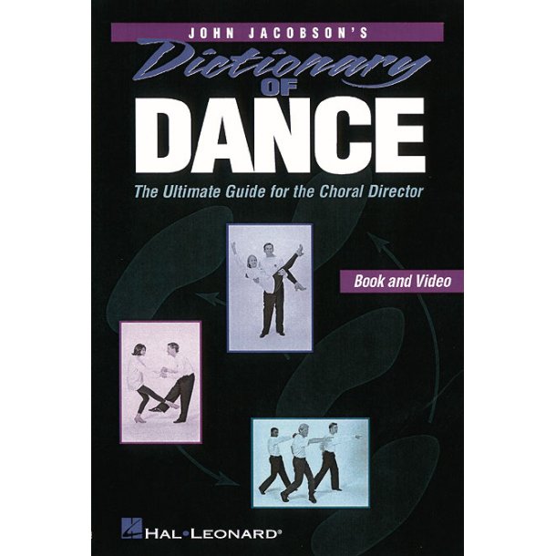Dictionary of Dance Resource : The Ultimate Guide for the Choral Director