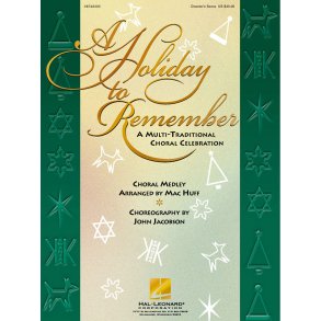 A Holiday to Remember (Medley) : A Multi-Traditional Choral Celebration