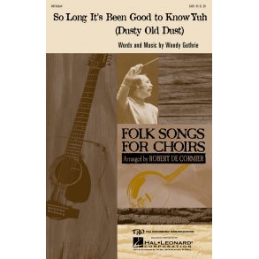 So Long It's Been Good to Know Yuh : Dusty Old Dust