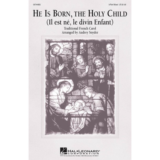He is born, the Holy Child : Il est n&eacute;, le divin enfant