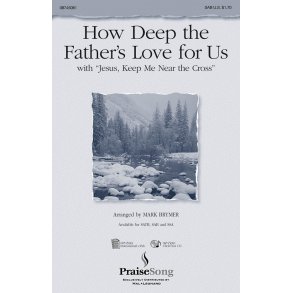 How Deep The Father's Love For Us (SAB)