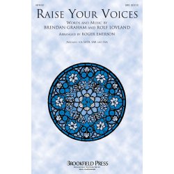 BRENDAN GRAHAM & ROLF LOVLAND RAISE YOUR VOICES (ROGER EMERSON) SATB