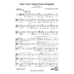Rev. Robert Lowry: How Can I Keep From Singing? (SAB)