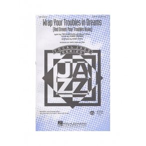 Wrap Your Troubles In Dreams (And Dream Your Troubles Away) (SATB)