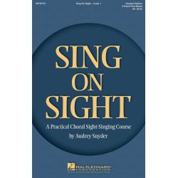 Sing on Sight : A Practical Choral Sight-Singing Course