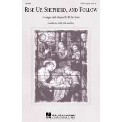 RISE UP SHEPHERD FOLLOW (SHAW) SATB