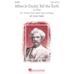 When in Doubt, Tell the Truth : No. 3 from Three Mark Twain Settings