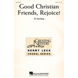 Good Christian Friends, Rejoice!