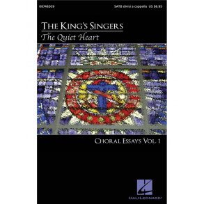 The King's Singers: The Quiet Heart - Choral Essays Vol.1 (SATB)