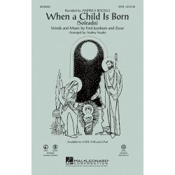 WHEN A CHILD IS BORN SOLEADO (SNYDER AUDREY) SATB CHORAL