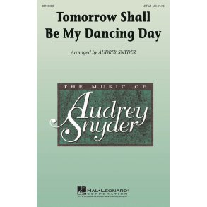 Tomorrow Shall Be My Dancing Day