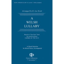 A WELSH LULLABY (SCOTT K LEE) SATB CHORAL