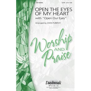OPEN THE EYES OF MY HEART WITH OPEN OUR EYES (PURIFOY JOHN) SATB CHOR