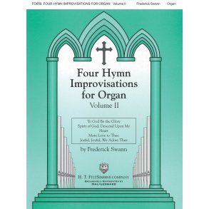 Frederick Swann: Four Hymn Improvisations For Organ - Volume II