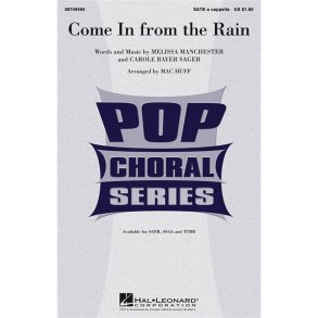 SAGER & MANCHESTER COME IN FROM THE RAIN (ARR MAC HUFF) SATB CHORAL
