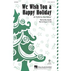 We Wish You a Happy Holiday : with We Wish You a Merry Christmas