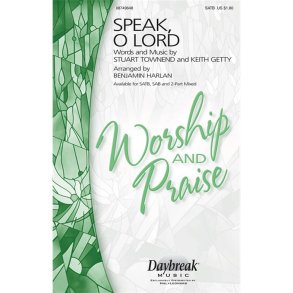 TOWNEND STUART/GETTY KEITH SPEAK O LORD (HARLAN BENJAMIN) SATB CHORAL