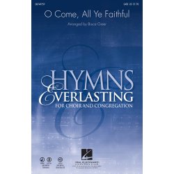 O Come All Ye Faithful (Greer Bruce) Satb Choral