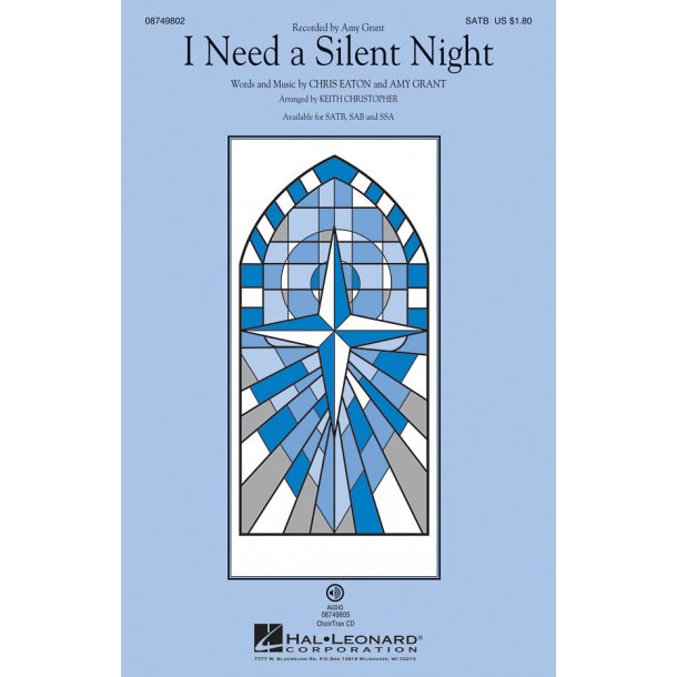 Grant/Eaton I Need A Silent Night (Arr Christopher Keith) Satb Choral