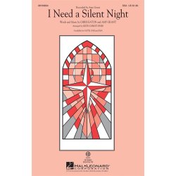 Grant/Eaton I Need A Silent Night (Arr Christopher Keith) Ssa Choral