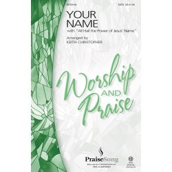 Baloche/Packiam Your Name (Arr Christopher Keith) Satb Choral