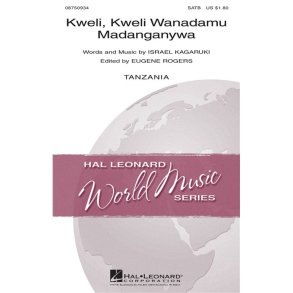 KAGARUKI ISRAEL KWELI KWELI WANADAMU MADANGANYWA (ROGERS) SATB CHORAL