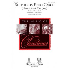 SHEPHERD'S ECHO CAROL (HOW GREAT OUR JOY) (ARR JOHN LEAVITT) SATB