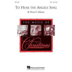 JOHNSON VICTOR TO HEAR THE ANGELS SING SSA CHORAL