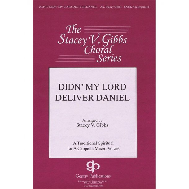 Stacey Gibbs: Didn' My Lord Deliver Daniel (SATB)