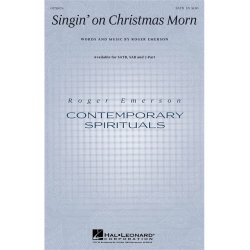 EMERSON ROGER SINGIN' ON CHRISTMAS MORN SATB CHORAL