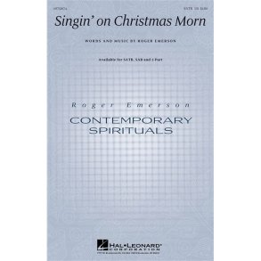 EMERSON ROGER SINGIN' ON CHRISTMAS MORN SATB CHORAL