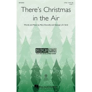 STRID G/DONNELLY M THERE'S CHRISTMAS IN THE AIR 2 PART CHORAL