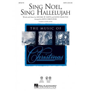 SMITH/HAMILTON SING NOEL SING HALLELUJAH (CHRISTOPHER KEITH) SATB CHOR