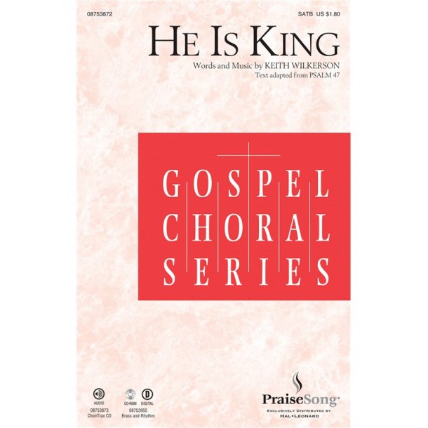 Wilkerson He Is King Satb Chor