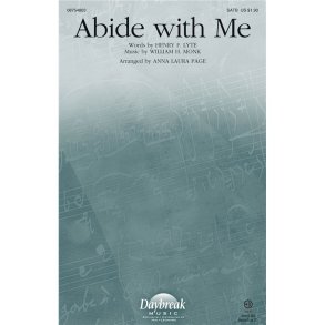 MONK WILLIAM/LYTE HENRY ABIDE WITH ME (ARR PAGE ANNA LAURA) SATB CHOR