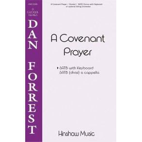 Dan Forrest: A Covenant Prayer (SATB)