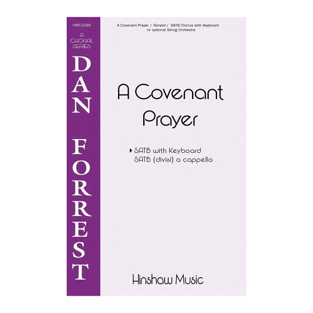 Dan Forrest: A Covenant Prayer (SATB)