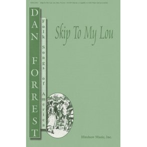 Skip To My Lou (Arr. Forrest) (SATB)