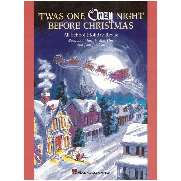 'Twas One Crazy Night Before Christmas (teacher ed : All-School Holiday Revue