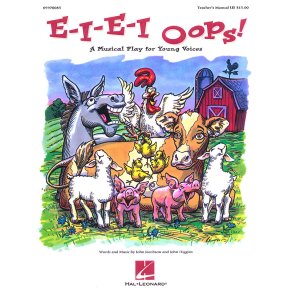 E-I-E-I Oops! (teacher ed) : A Musical Play for Young Voices