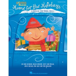 Home for the Holidays : A Musical for Young Voices