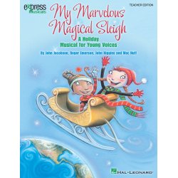 My Marvelous Magical Sleigh : A Holiday Musical for Young Voices