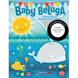 Baby Beluga: A Musical Revue Featuring Songs By Raffi (Classroom Kit)