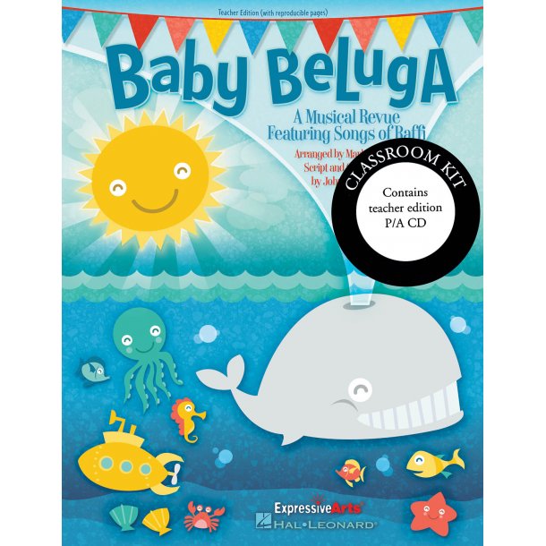 Baby Beluga: A Musical Revue Featuring Songs By Raffi (Classroom Kit)