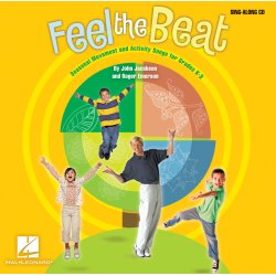 Feel the Beat! : Seasonal Movement and Activity Songs for Grades K-3