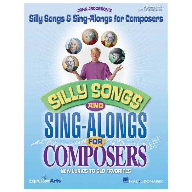 SILLY SONGS AND SING ALONGS FOR COMPOSERS TEACHER EDITION BK