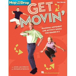 Get Movin' : Seasonal Movement and Activity Songs for Grades K-3