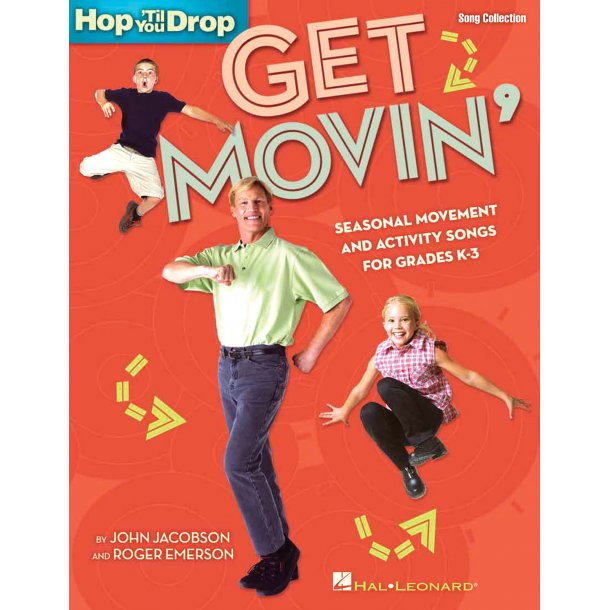 Get Movin' : Seasonal Movement and Activity Songs for Grades K-3