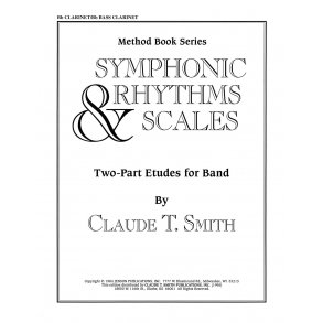 Symphonic Rhythms & Scales : Two-Part Etudes for Band and Orchestra Bb Clarinet/Bb Bass Clarinet